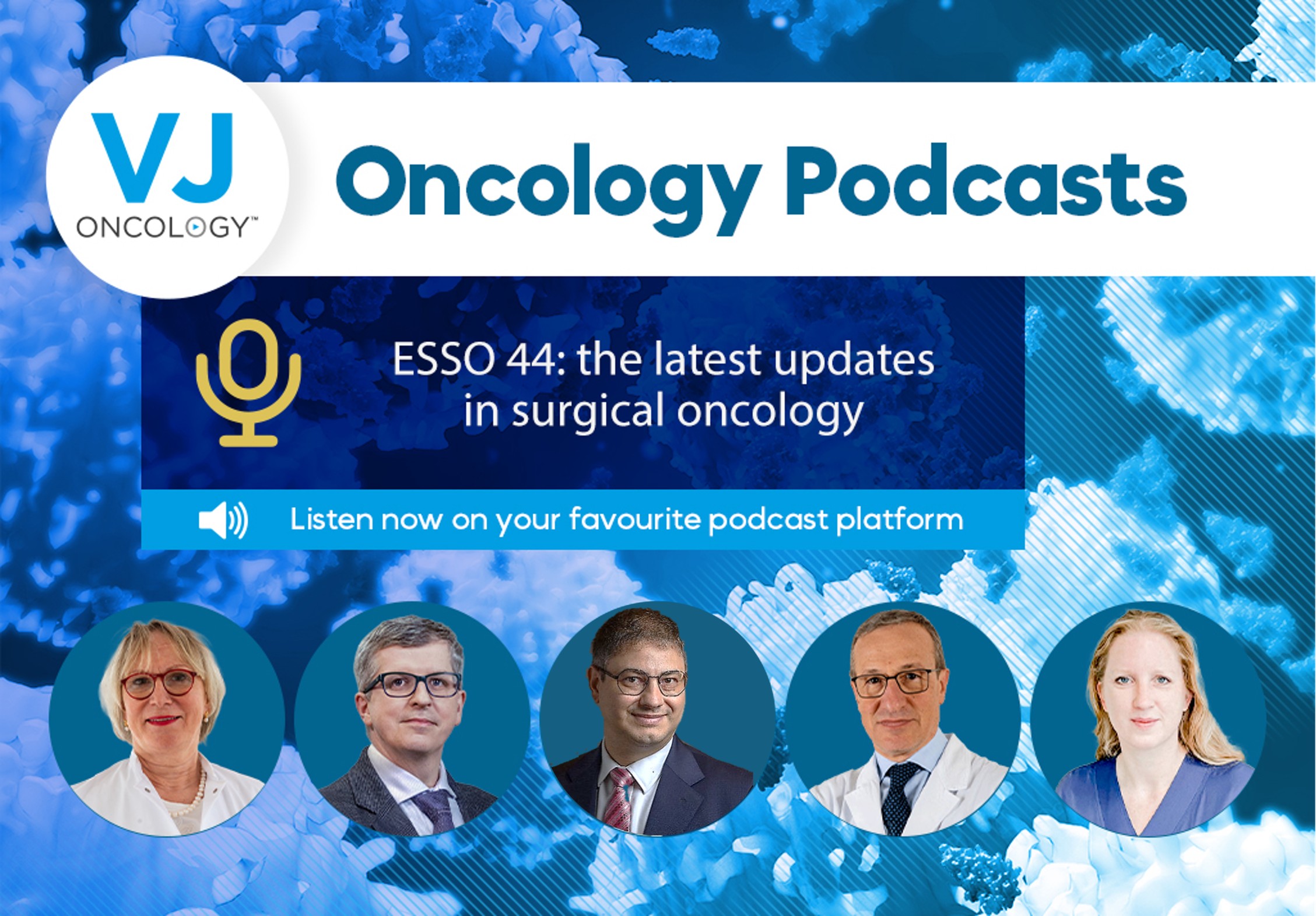 VJOncology podcast on ESSO 44 latest updates in surgical oncology